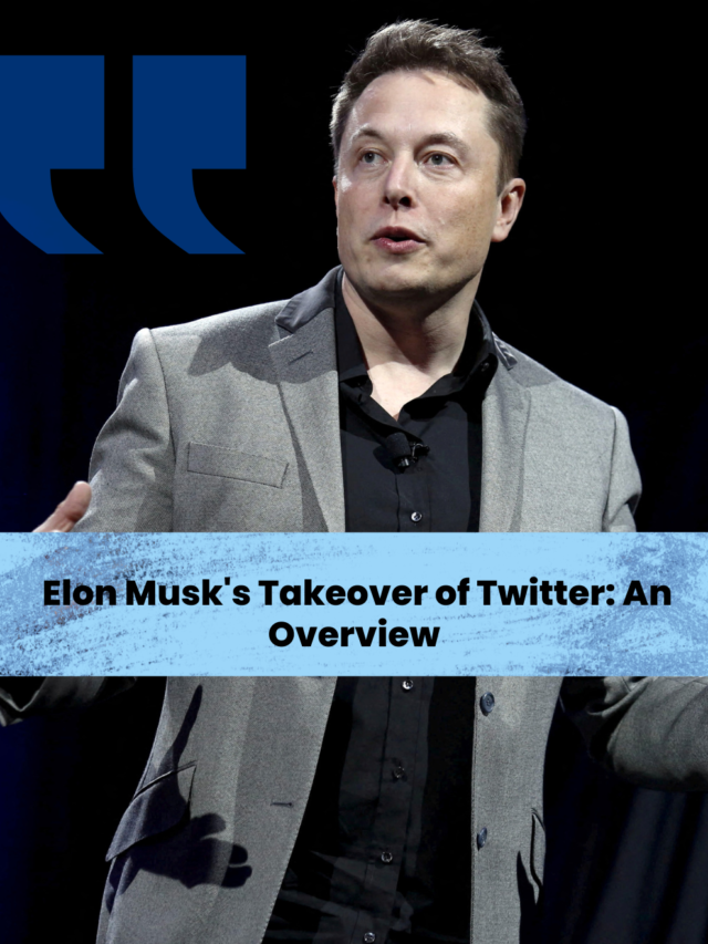 Elon Musks Takeover Of Twitter An Overview Huffmag