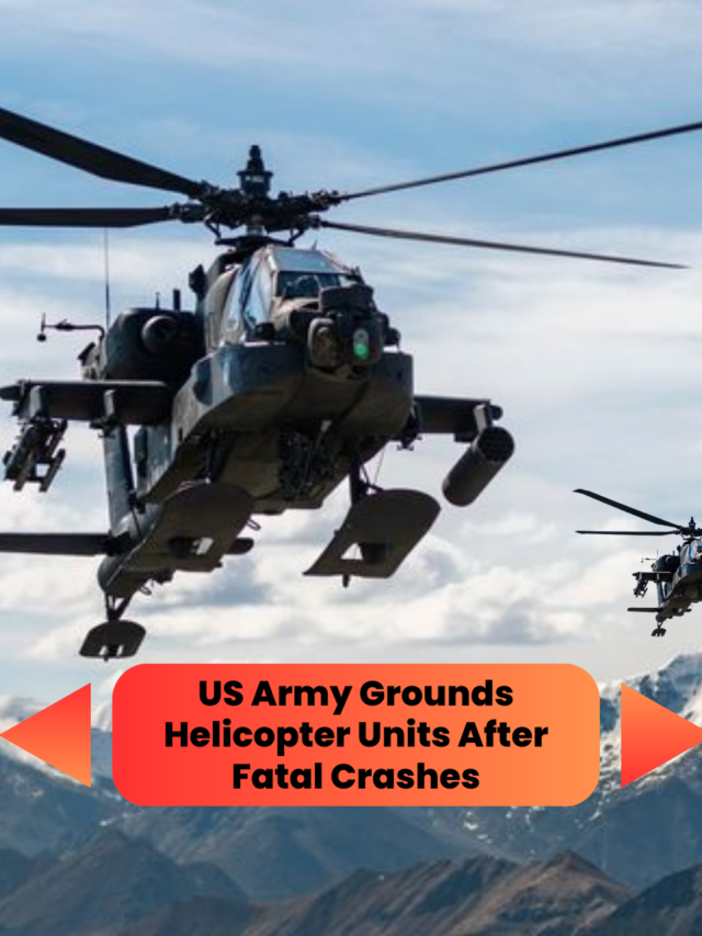 US Army Grounds Helicopter Units After Fatal Crashes